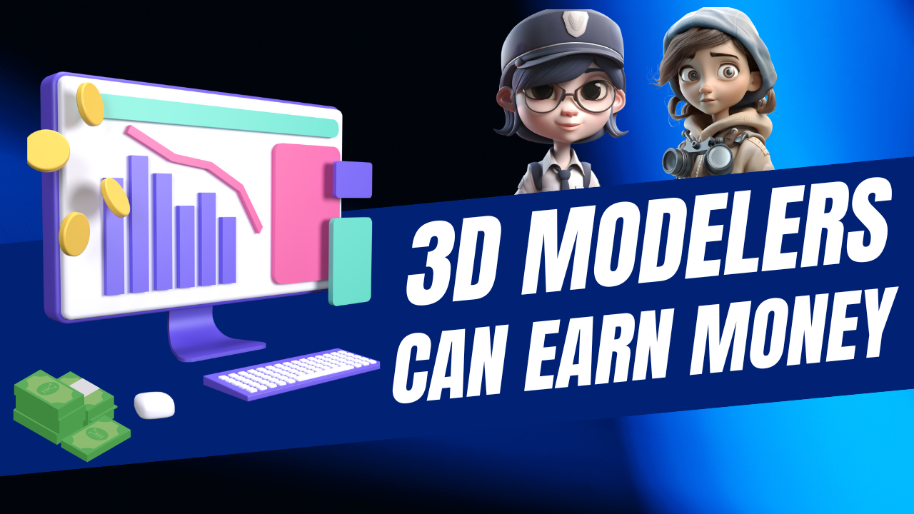 How Much Money 3D Modelers Can Make