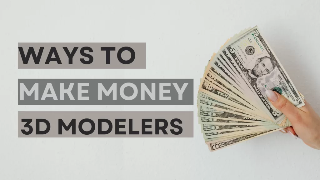 How Much Money 3D Modelers Can Make?